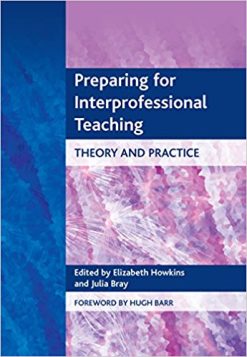 Preparing for Interprofessional Teaching: Pt. A, SBAs and EMQs – Mock Papers with Comprehensive Answers 1st Edition