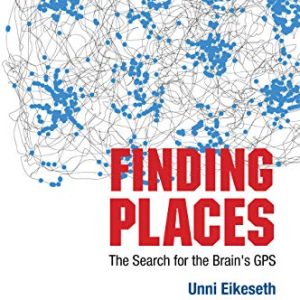 Finding Places: The Search For The Brain’s Gps (Original PDF from Publisher)