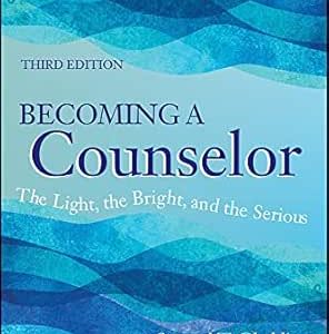 Becoming a Counselor: The Light, the Bright, and the Serious (EPUB)