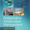 Perioperative Temperature Management, 1e (ORIGINAL PDF from Publisher)