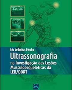 Ultrassonografia na Investigação das Lesões Musculoesqueléticas LER/DORT, 1st Edition (Original PDF from Publisher)