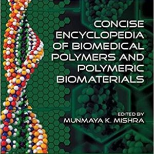 Concise Encyclopedia of Biomedical Polymers and Polymeric Biomaterials (PDF)