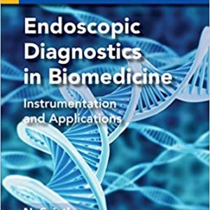 Endoscopic Diagnostics in Biomedicine: Instrumentation and Applications (ORIGINAL PDF from Publisher)
