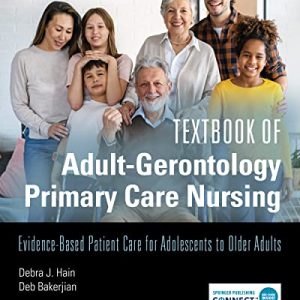 Textbook of Adult-Gerontology Primary Care Nursing: Evidence-Based Patient Care for Adolescents to Older Adults (Original PDF from Publisher)
