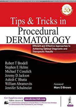 Tips and Tricks in Procedural Dermatology: Efficient and Effective Approaches to Achieving Optimal Diagnostic and Therapeutic Results (Original PDF from Publisher)