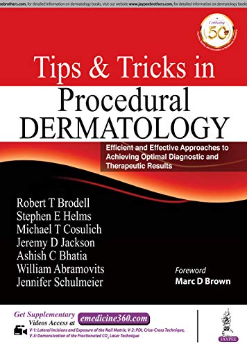 Tips and Tricks in Procedural Dermatology: Efficient and Effective Approaches to Achieving Optimal Diagnostic and Therapeutic Results (Original PDF from Publisher)