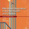 RNA-Based Regulation in Human Health and Disease (Volume 19) (Original PDF from Publisher)