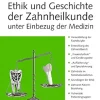 Curriculum Ethik und Geschichte der Zahnheilkunde unter Einbezug der Medizin (German Edition) (EPUB)