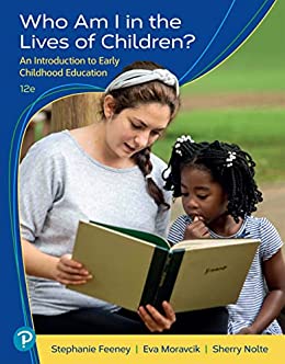 Who Am I in the Lives of Children? An Introduction to Early Childhood Education, 12th Edition (Original PDF from Publisher)