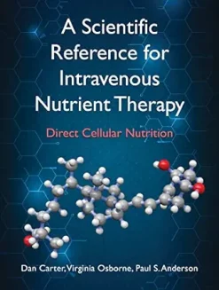 A Scientific Reference for Intravenous Nutrient Therapy: Direct Cellular Nutrition (AZW3+EPUB+Converted PDF)