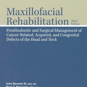Maxillofacial Rehabilitation: Prosthodontic and Surgical Management of Cancer-Related, Acquired, and Congenital Defects of the Head and Neck, 3rd Edition (Scanned PDF)