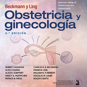 Beckmann y Ling. Obstetricia y ginecología (Spanish Edition), 8th edition (Original PDF from Publisher)