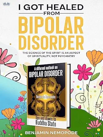 I Got Healed From Bipolar Disorder: Science of the Mind is an Aspect of Spirituality, not Psychiatry (EPUB)