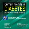 Current Trends in Diabetes: Focus on South Asians, 2nd Edition (Original PDF from Publisher)