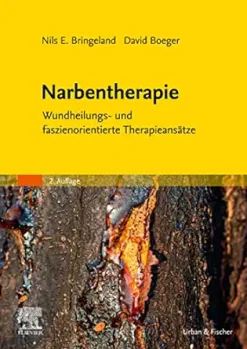 Narbentherapie: Wundheilungs- und faszienorientierte Therapieansätze, 2nd Edition (German Edition) (True PDF from Publisher)