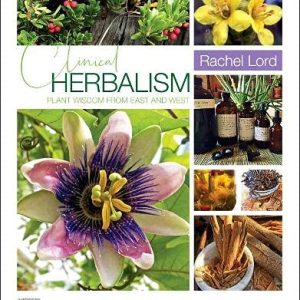 Clinical Herbalism: Plant Wisdom from East and West (EPUB)