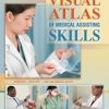 LWW’s Visual Atlas of Medical Assisting Skills (ORIGINAL PDF from Publisher)