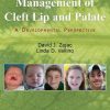 Evaluation and Management of Cleft Lip and Palate: A Developmental Perspective (ORIGINAL PDF from Publisher)