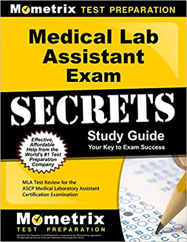 Medical Lab Assistant Exam Secrets Study Guide: MLA Test Review for the ASCP Medical Laboratory Assistant Certification Examination(Original PDF From Publisher)