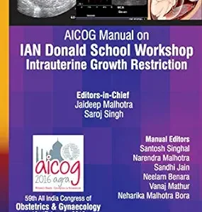 AICOG Manual on IAN Donald School Workshop: Intrauterine Growth Restriction (Original PDF from Publisher)