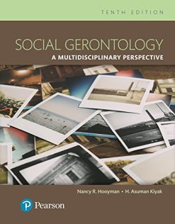 Social Gerontology: A Multidisciplinary Perspective, 10th Edition (Original PDF from Publisher)
