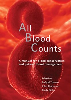 All Blood Counts: A Manual for Blood Conservation and Patient Blood Management (EPUB)