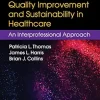 Data-Driven Quality Improvement and Sustainability in Health Care: An Interprofessional Approach (Original PDF from Publisher)