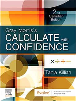 Gray Morris’s Calculate with Confidence, Canadian Edition, 2nd Edition (Original PDF from Publisher)
