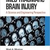 Mild Traumatic Brain Injury: A Science and Engineering Perspective (Original PDF from Publisher)