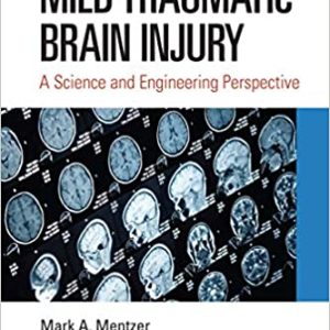 Mild Traumatic Brain Injury: A Science and Engineering Perspective (Original PDF from Publisher)