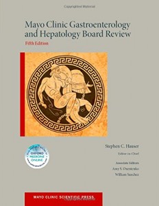 Mayo Clinic Gastroenterology and Hepatology Board Review, 5th Edition