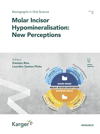 Molar Incisor Hypomineralisation: New Perceptions (Monographs in Oral Science) (Original PDF from Publisher)