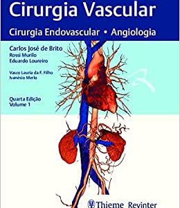 Cirurgia Vascular: Cirurgia Endovascular, Angiolgia, 4th Edition (Original PDF from Publisher)