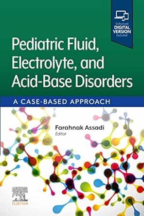 Pediatric Fluid, Electrolyte, and Acid-Base Disorders: A Case-Based Approach (EPUB)