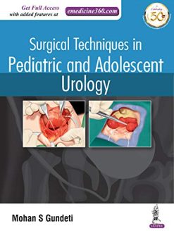 Surgical Techniques in Pediatric and Adolescent Urology (Original PDF from Publisher)