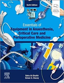 Essentials of Equipment in Anaesthesia, Critical Care and Perioperative Medicine, 6th edition (True PDF)