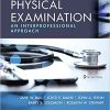 Seidel’s Guide to Physical Examination: An Interprofessional Approach (Mosby’s Guide to Physical Examination), 9th Edition (Original PDF from Publisher)
