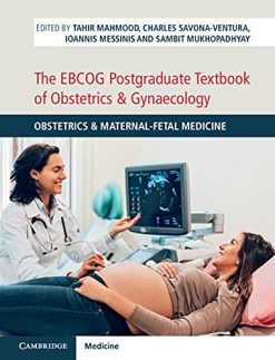 The EBCOG Postgraduate Textbook of Obstetrics & Gynaecology: Obstetrics & Maternal-Fetal Medicine (Original PDF From Publisher)