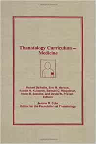 Thanatology Curriculum -Medicine (Loss, Grief & Care) (EPUB)