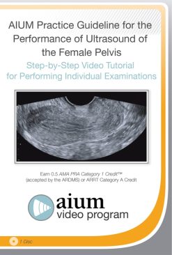 AIUM Practice Guideline for the Female Pelvis (Videos)
