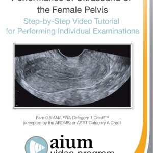 AIUM Practice Guideline for the Female Pelvis (Videos)
