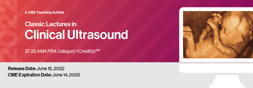 Classic Lectures in Clinical Ultrasound: What You Need To Know 2022 (Videos)