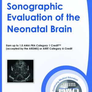 AIUM Sonographic Evaluation of the Neonatal Brain (Videos)