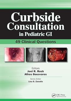 Curbside Consultation in Pediatric GI: 49 Clinical Questions (EPUB)