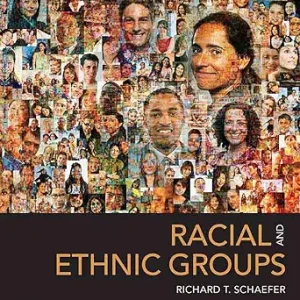 Racial and Ethnic Groups, 16th Edition (Original PDF from Publisher)