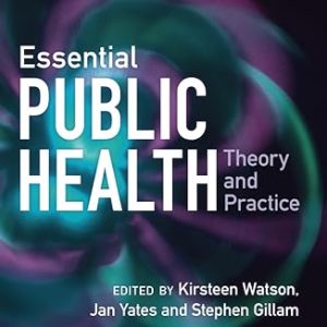 Essential Public Health: Theory and Practice, 3rd edition (Original PDF from Publisher)