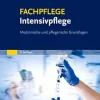 FACHPFLEGE Intensivpflege: Medizinische und pflegerische Grundlagen, 3rd Edition (German Edition) (True PDF from Publisher)