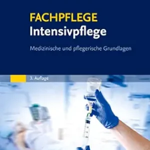 FACHPFLEGE Intensivpflege: Medizinische und pflegerische Grundlagen, 3rd Edition (German Edition) (True PDF from Publisher)