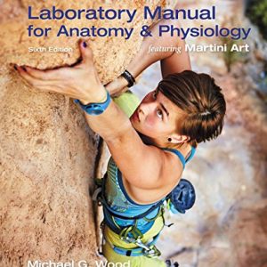 Laboratory Manual for Anatomy & Physiology featuring Martini Art, Main Version (6th Edition)