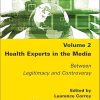 Health Experts in the Media, Volume 2: Between Legitimacy and Controversy (Original PDF from Publisher)